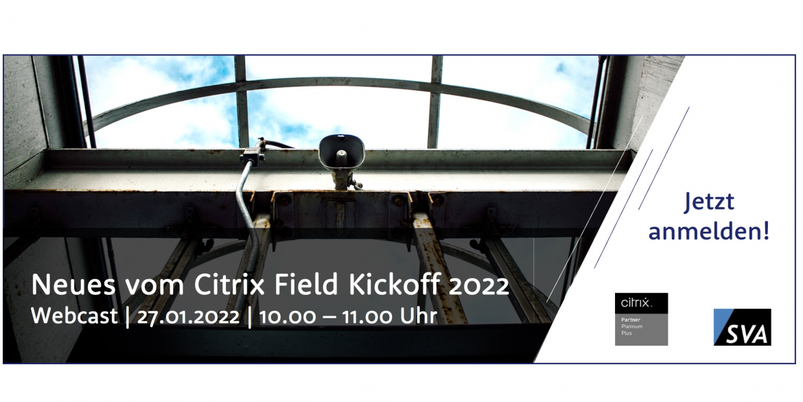 SVA Webcast - Neues vom Citrix Field Kickoff 2022