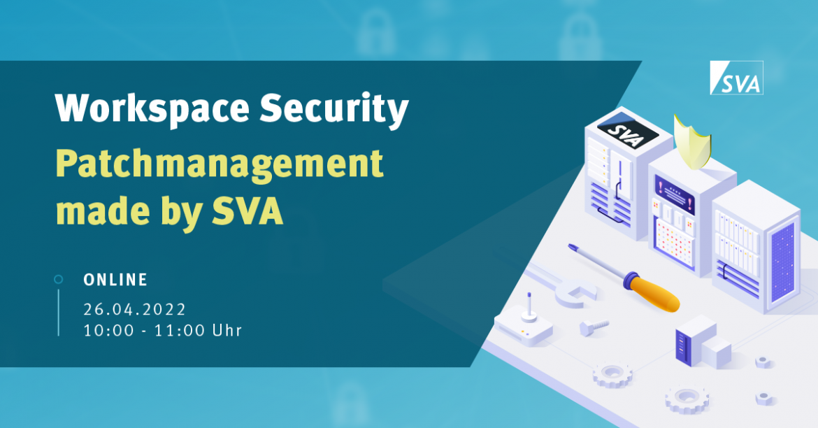 SVA Webcast - Workspace Security - Patchmanagement